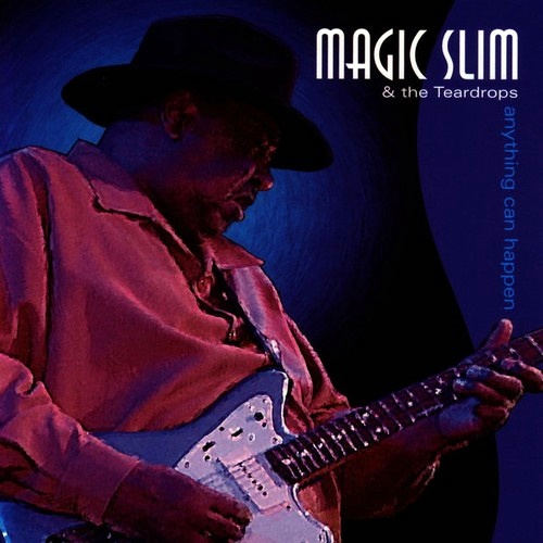 Magic Slim & The Teardrops - Anything Can Happen (Live) (2005) [FLAC]
