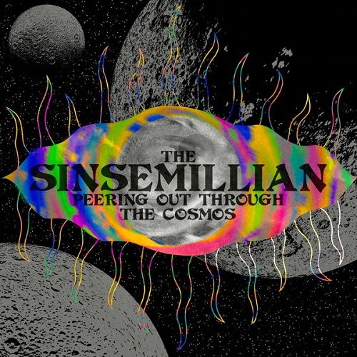 The Sinsemillian - Peering Out Through The Cosmos 2022