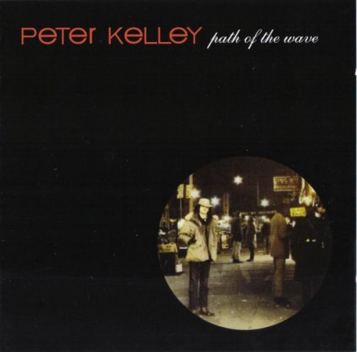 Peter Kelley - Path Of The Wave (1968)