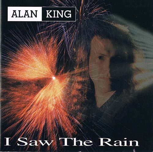 Alan King - I Saw The Rain (1995)