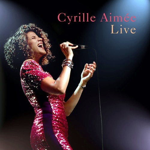 Cyrille Aimée - Cyrille Aimée Live (2018) [24/48 Hi-Res]