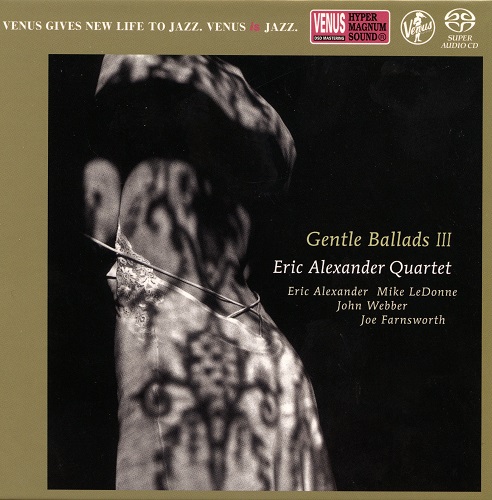 Eric Alexander Quartet - Gentle Ballads III (2014) 2007