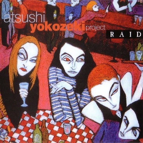 Atsushi Yokozeki Project - Raid (1993) [Reissue 2010]