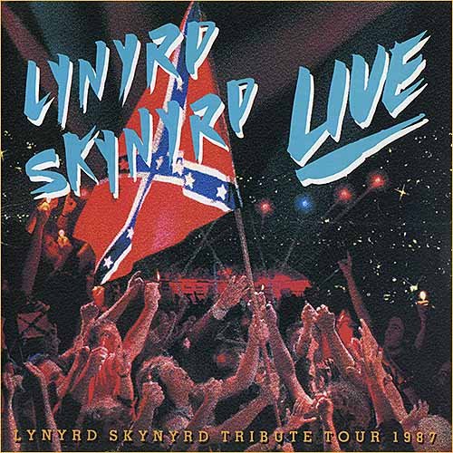 Lynyrd Skynyrd - Southern By The Grace Of God: Lynyrd Skynyrd Tribute Tour (Live) (1988)