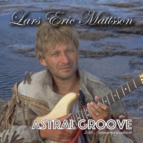 Lars Eric Mattsson - Astral Groove [WEB] (2020)