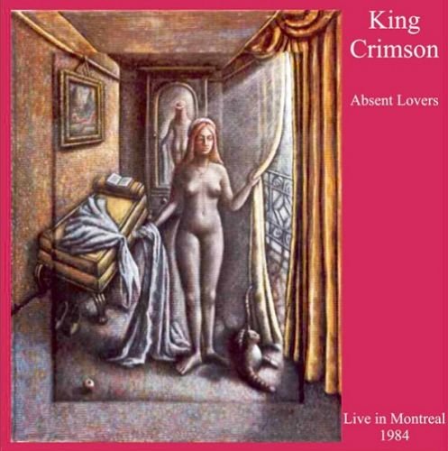 King Crimson - Absent Lovers. Live In Montreal 1984 [2 CD] (1998)