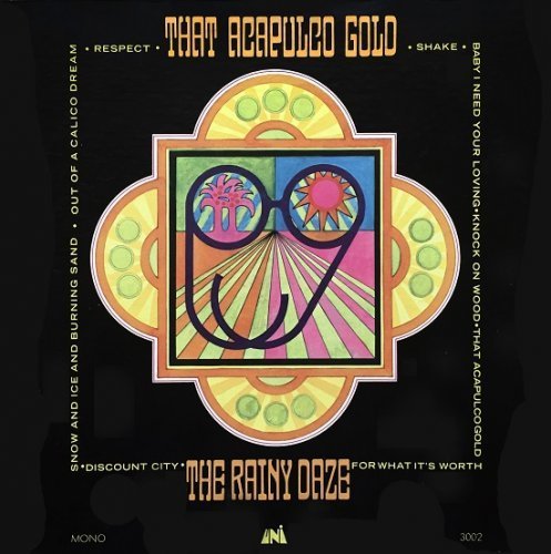 The Rainy Daze - That Acapulco Gold (1967)