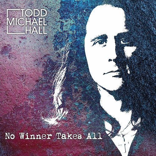 Todd Michael Hall - No Winner Takes All [WEB] (2022)