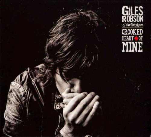 Giles Robson & The Dirty Aces - Crooked Heart Of Mine (2012)