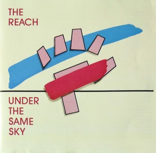The Reach - Under The Same Sky (1989)