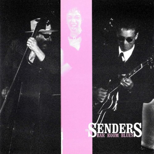 The Senders - Bar Room Blues (1994)