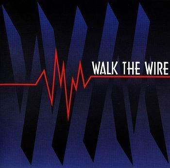 Walk The Wire - Walk The Wire (1994)