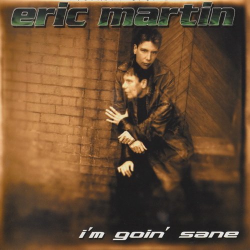 Eric Martin - I'm Goin' Sane [Japan Edition+Europe Edition] (2002)