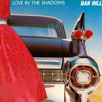Dan Hill - Love In The Shadows (1984)