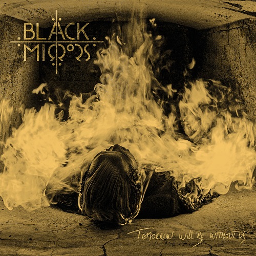 Black Mirrors - Tomorrow Will Be Without Us 2022