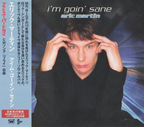 Eric Martin - I'm Goin' Sane [Japan Edition+Europe Edition] (2002)