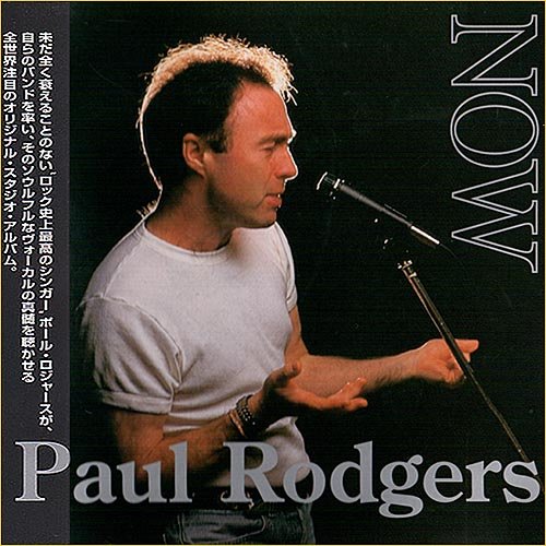 Paul Rodgers (Free, Bad Company) - Now [Japan Edition] (1997)