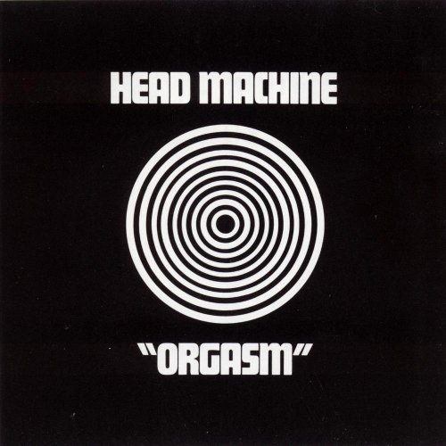 Head Machine - Orgasm (1970)