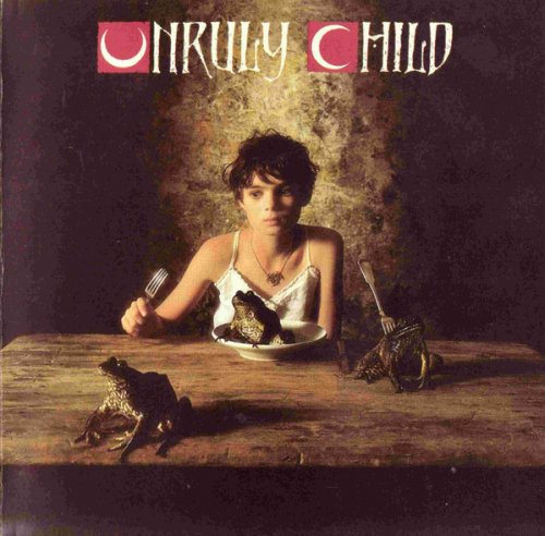 Unruly Child - Unruly Child (1992)