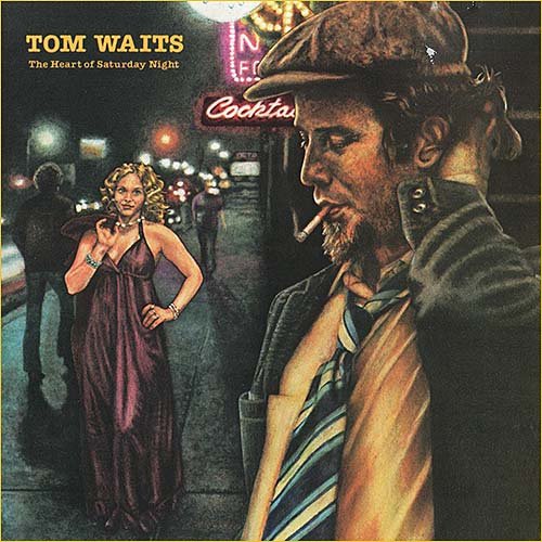 Tom Waits - The Heart of Saturday Night (1974)