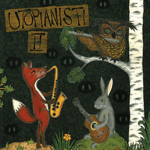Utopianitsti - Utopianisti II (2013)