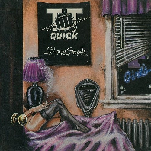 TT Quick - Sloppy Seconds (1989)