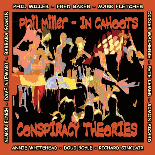 Phil Miller / In Cahoots - Conspiracy Theories (2007)