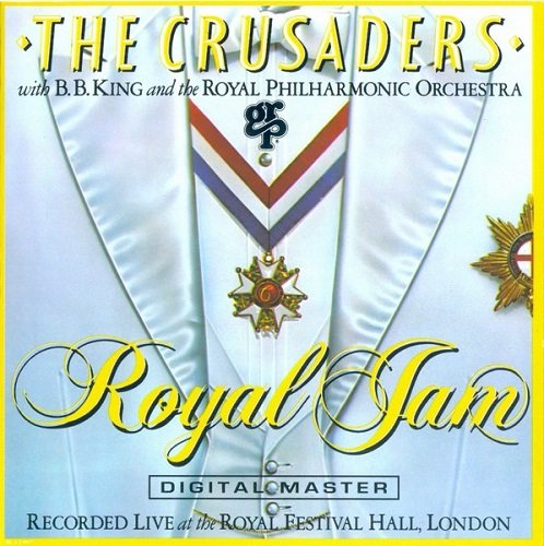 The Crusaders - Royal Jam (1982) [Reissue 1999]