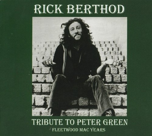 Rick Berthod - Tribute To Peter Green (2022)