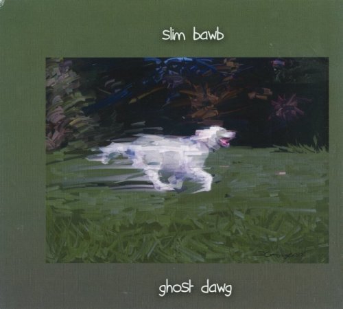 Slim Bawb - Ghost Dawg (2005)
