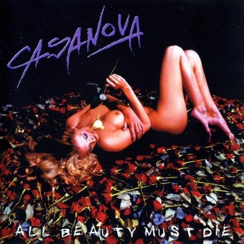 Casanova - All Beauty Must Die (2004)