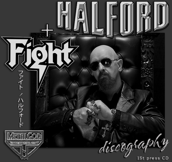 FIGHT + HALFORD «Discography» (12 x CD • Metal God Records Ltd. • 1993-2010)