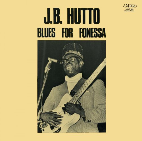 J.B. Hutto - Blues For Fonessa [Vinyl-Rip] (1976)