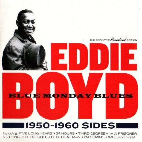 Eddie Boyd - Blue Monday Blues - 1950-1960 Sides (2015)