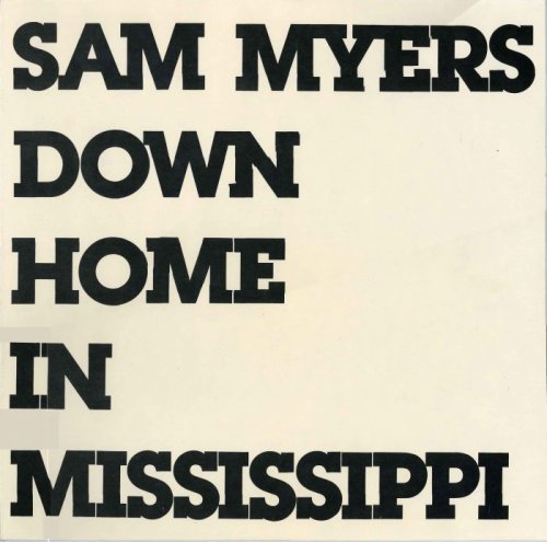 Sam Myers - Down Home In Mississippi [Vinyl-Rip] (1979)