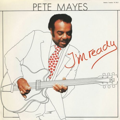 Pete Mayes - I'm Ready [Vinyl-Rip] (1986)