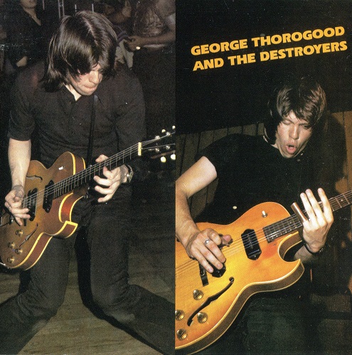 George Thorogood And The Destroyers - George Thorogood And The Destroyers (2003) 1977