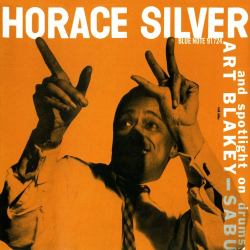 Horace Silver - Horace Silver Trio: And Spotlight On Drums Art Blakey - Sabu [Reissue 1989+2003] (1953)