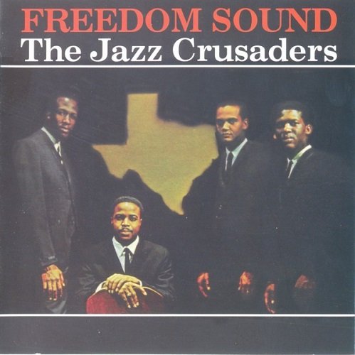 The Jazz Crusaders - Freedom Sound (1961) [Reissue 2013]