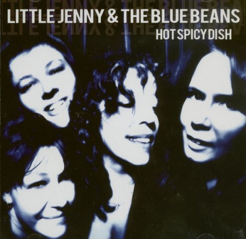 Little Jenny & The Blue Beans - Hot Spicy Dish [2006]