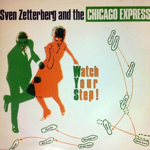 Sven Zetterberg & the Chicago Express - Watch Your Step! (1991)