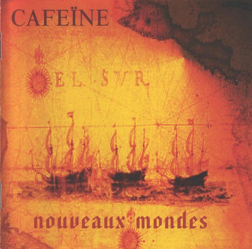 Cafeine - Nouveaux Mondes (2000)