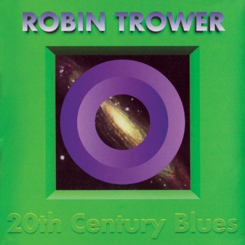 Robin Trower - 20th Century Blues (1994)