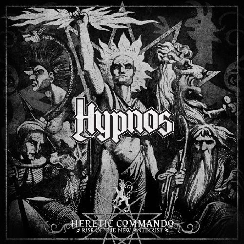 Hypnos - Heretic Commando - Rise of the New Antikrist (2012)