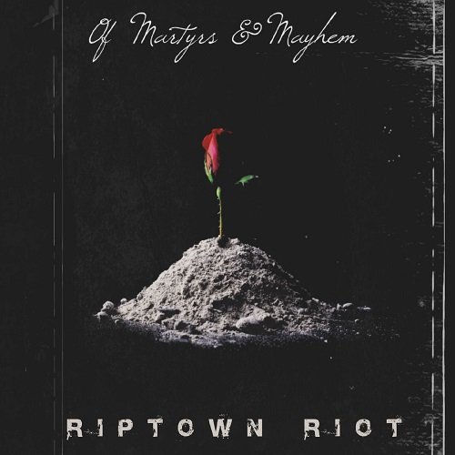 Riptown Riot - Of Martyrs & Mayhem [WEB] (2023)