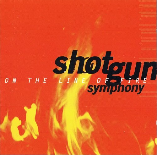 Shotgun Symphony - On The Line Of Fire (1997)