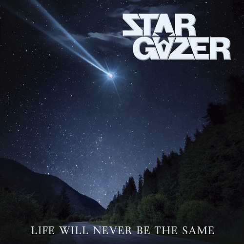 Stargazer - Life Will Never Be The Same 2023