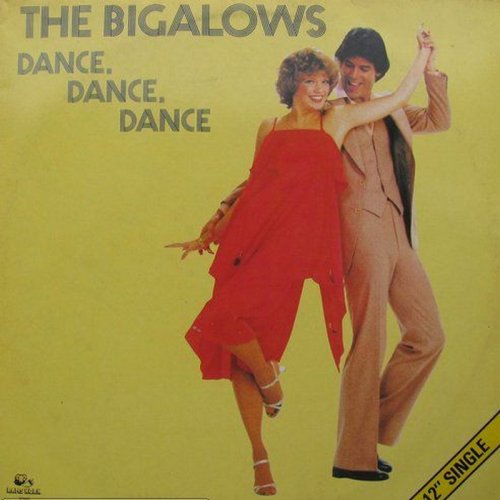 The Bigalows - Dance, Dance, Dance, (Werr Gunna) (Vinyl, 12'') 1983