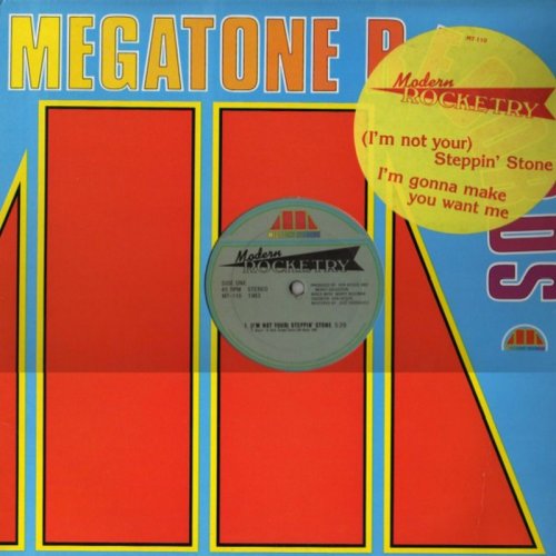 Modern Rocketry - (I'm Not Your) Steppin' Stone / I'm Gonna Make You Want Me (Vinyl, 12'') 1983