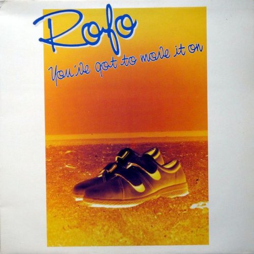 Rofo - You've Got To Move It On (Vinyl, 12'') 1984